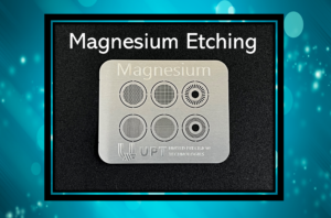 Etched magnesium by UPT